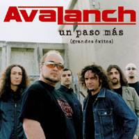Avalanch : Un Paso Mas (Grande Exitos)